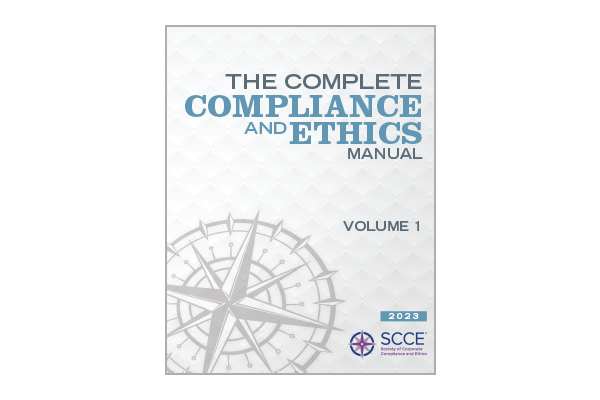 The Complete Compliance and Ethics Manual - 2023 Your go-to compliance resource